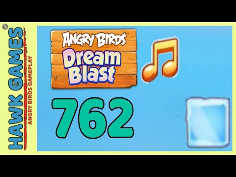 Angry Birds Dream Blast Level 762 - Walkthrough, No Boosters