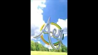 Aer - Says She Loves Me (Radio Edit) (2014) Lyrics Below