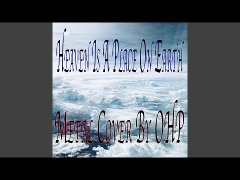 Heaven Is A Place On Earth (Metal Cover)