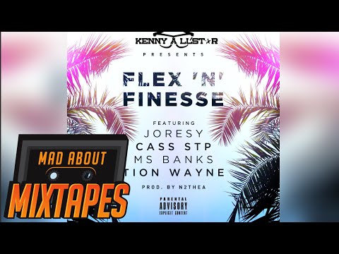 Kenny Allstar - Flex N Finesse ft. Joresy, Cass STP, Ms Banks, Tion Wayne (Mistajam 1Xtra Exclusive)