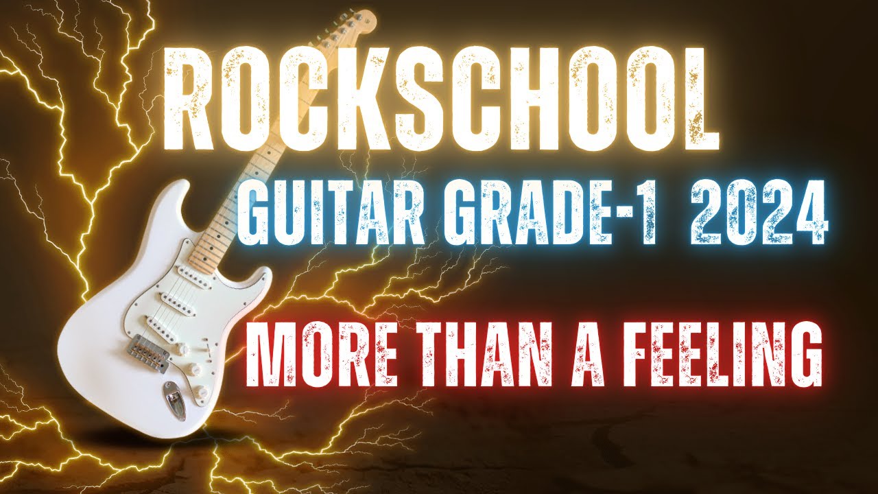 More Than A Feeling RockSchool Grade 1 Guitar #guitar  #music  #grades