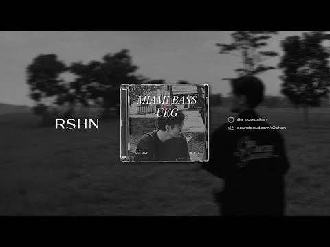MIAMI BASS & UKG MIXTAPE Vol 3 By RSHN
