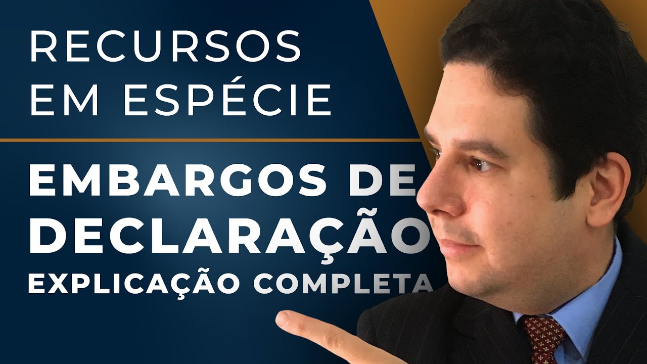 EMBARGOS DE DECLARAÇÃO Novo CPC 📚 Recursos em Espécie 📖 EXPLICAÇÃO COMPLETA ⚖️Entenda em DETALHES