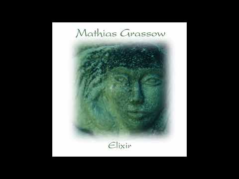Mathias Grassow - Elixir (Full Album) (1998)