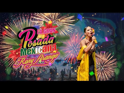 La gran posada mexicana con Rosy Arango