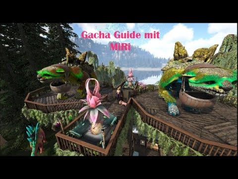 ARK Gacha Guide mit MiRi