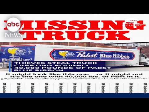 Thieves steal truck carrying roughly 40,000 pounds of Pabst Blue Ribbon