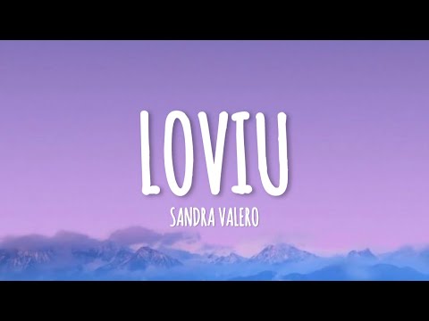 Sandra Valero - Loviu (lyrics)