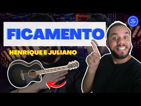 Ficamento - Henrique e Juliano