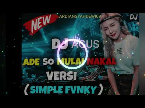 DJ 2020 SLOW REMIX TERBARU FULL BASS ADE_SO_MULAI_NAKAL ||YOGA FRIZELO ARDIANSYAHDEWI09