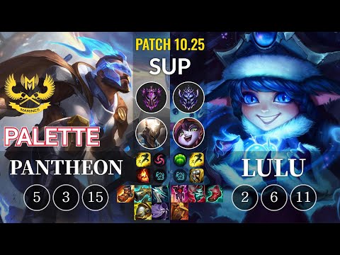 GAM Palette Pantheon vs Lulu Sup - KR Patch 10.25