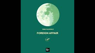 Mike Oldfield - Foreign Affair (LYRICS) FM HORIZONTE 94.3 CHANNEL