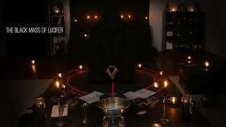 &quot;The Black Mass Of Lucifer&quot; Ritual