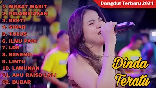 Download lagu DINDA TERATU FULL ALBUM | SEKTI - PELAMPIASAN - MOBAT MABIT - FULL ALBUM DANGDUT VIRAL 2024 mp3