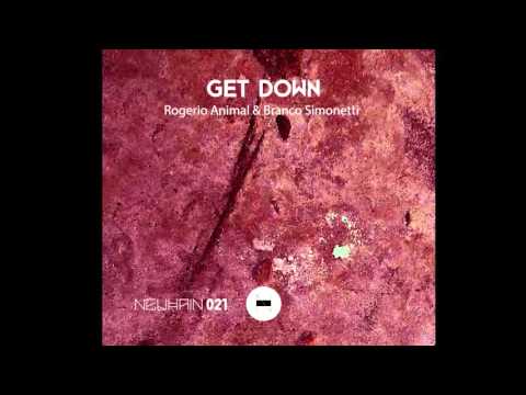 Rogerio Animal & Branco Simonetti - Get Down (Vocal mix) [Neuhain]
