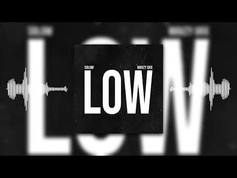 SoLow, mavzy grx - Low
