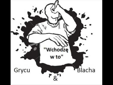 Grycu & Blacha - Wchodzę w to
