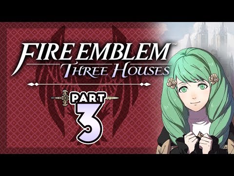 Part 3: Let's Play Fire Emblem Three Houses - "Flayn Wants Fish"