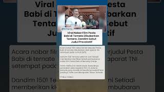 Viral Nobar Film Pesta Babi di Ternate Dibubarkan Tentara, Dandim Sebut Judul Provokatif