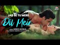 Jab Se Tu Mere Dil Mein Official Video Shreya Ghoshal New Bollywood Hot Song 2025 UltraMusic