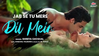 Download lagu Jab Se Tu Mere Dil Mein | Shreya Ghoshal | New Bollywood Hot Song 2025 #UltraMusic mp3 Download lagu Jab Se Tu Mere Dil Mein | Shreya Ghoshal | New Bollywood Hot Song 2025 #UltraMusic mp3