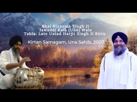 Bhai Niranjan Singh ji Jawaddi Kalan Wale Samagam UNA SAHIB 2007