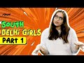 iDiva- Types Of South Delhi Girls: Part 1| Every South Delhi Girl In The World