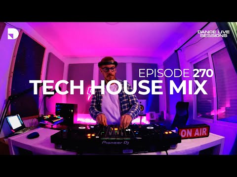 Dance Live Sessions #270 | House & Tech House DJ Mix!