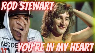 THE MAN, THE MYTH, THE LEGEND!! ROD STEWART - YOU&#39;RE IN MY HEART | REACTION