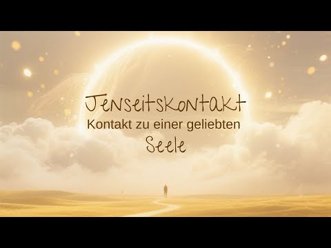 🔮 Jenseitskontakt mit einem geliebten Verstorbenen | Geführte Seelenreise mit Nadja Mondy