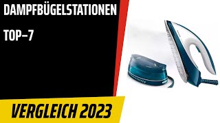 TOP–7. Die besten Dampfbügelstationen. Test & Vergleich 2023 | Deutsch