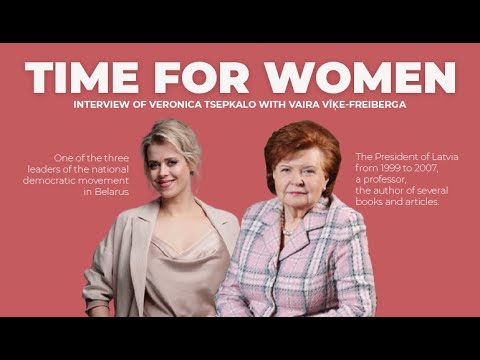 Interview of Veronica Tsepkalo with Vaira Vīķe-Freiberga