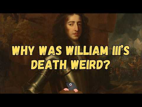 The ODD DEATH of William III | How did William III die? William, Prince of Orange | @HistoryCalling