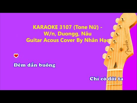 Karaoke 3107 (Tone Nữ Full Rap) - W/n, Duongg, Nâu |  Acoustic (Beat Chuẩn) | Cover by Nhân Hạc
