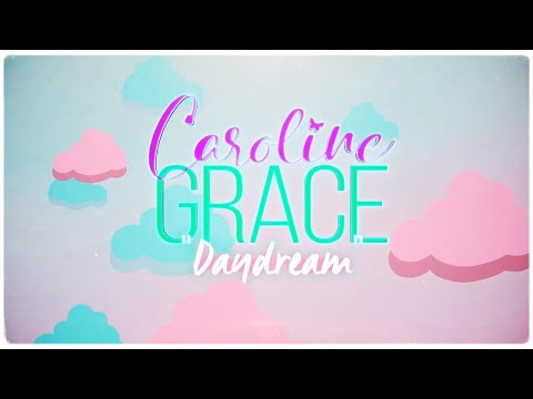 Caroline Grace - Daydream