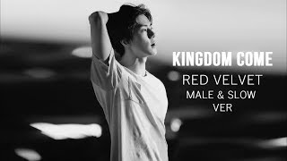 Red Velvet - Kingdom Come ( Male &amp; Slow Version )