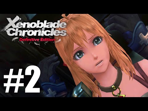Xenoblade Chronicles Definitive Edition Gameplay Walkthrough Part 2