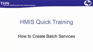 HMIS Quick Train: How to Create Batch Services