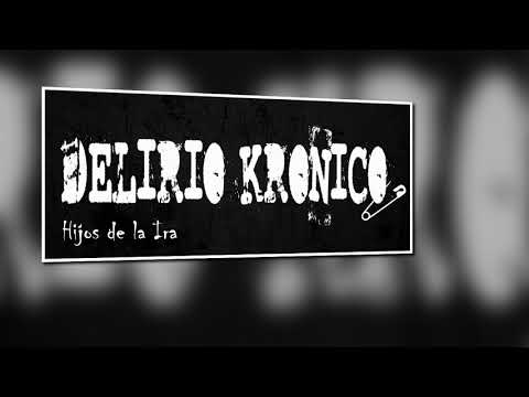 Delirio Krónico - Hijos del ira