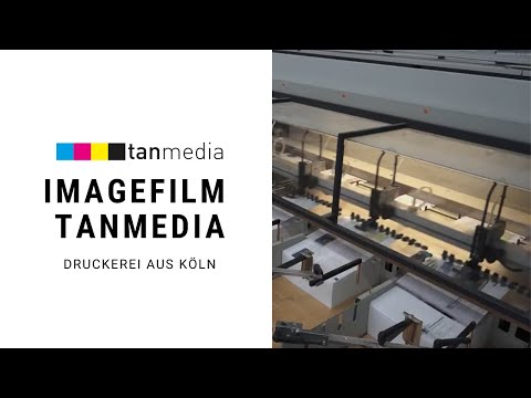 Druckerei aus Köln: tanmedia (2018) [Imagefilm]