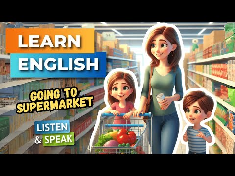 去超市 | 提高英語水平 | 英語聽力技巧 - 口語技巧 (Going To The Supermarket | Improve Your English | English Listening Skills - Speaking Skills)
