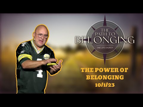 The Power of Belonging // 9/24/23