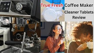 True Fresh Coffee Cleaner: An Honest Review for Coffee Lovers