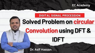 Problem on circular convolution using DFT & IDFT in digital signal processing || EC Academy