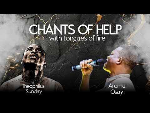 Chants of help | Prayer Instrumental | Theophilus Sunday x Apostle Arome Osayi