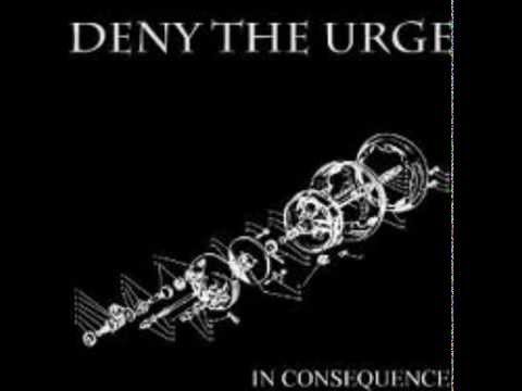 Deny The Urge - In-Consequence - 01 - Paralysis (Intro)