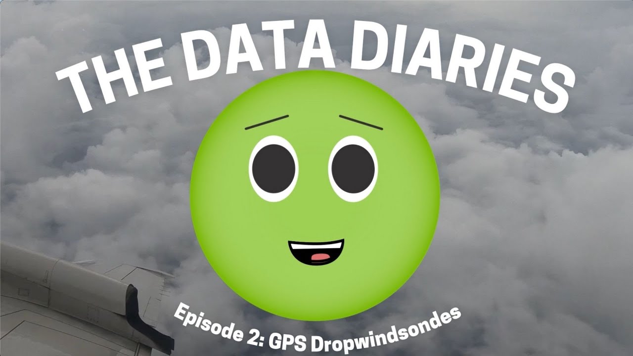The Data Diaries: GPS Dropwindsondes