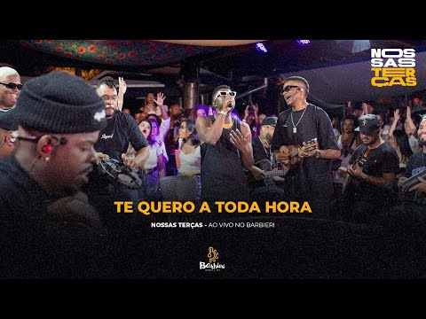 Nossas Terças - Te Quero a Toda Hora (Ao vivo no Barbieri)