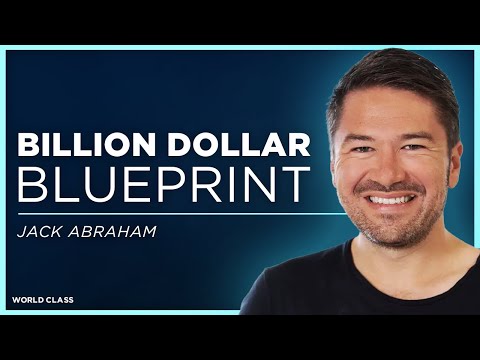 Blueprint to building Billion Dollar Businesses | Jack Abraham