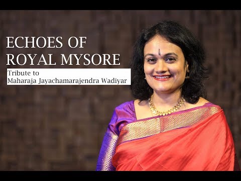 Tribute to Maharaja Jayachamarajendra Wadiyar - Deepti Navaratna